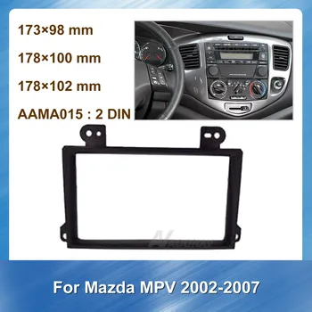 2 Din Bil Radio Fascia til Mazda MPV 2002-2007 Bil genmontering af DVD-frame Stereo Panel Dash Mount Trim Installation Kit Ramme