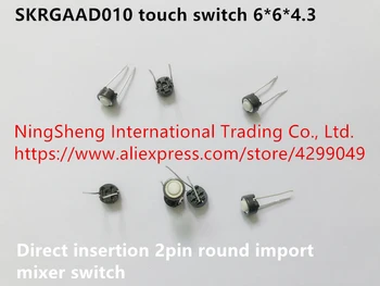 Originale nye SKRGAAD010 touch skift 6*6*4.3 direkte indsættelse 2pin runde import mixer skifte